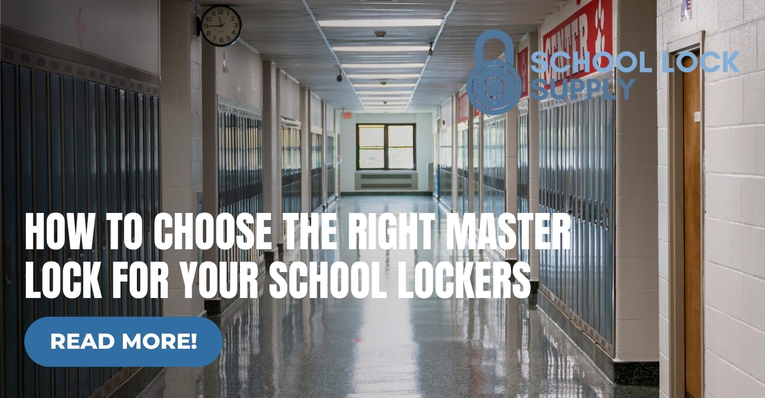 How to Choose the Right Master Lock for Your School Lockers